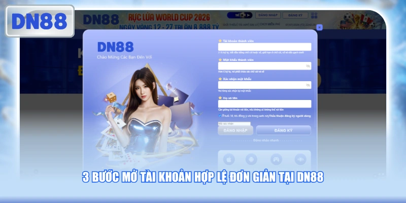 3 bước mở tài khoản hợp lệ đơn giản tại DN88