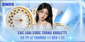 Các Loại Cược Trong Roulette Có Tỷ Lệ Thưởng 1:1 Đến 1:35