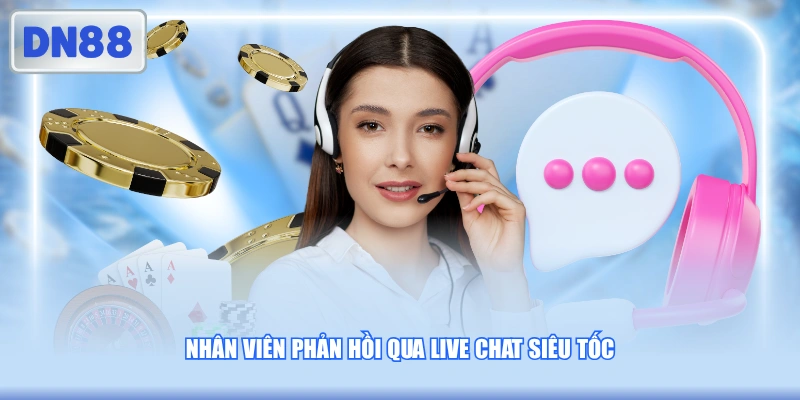 Nhân viên phản hồi qua Live Chat siêu tốc